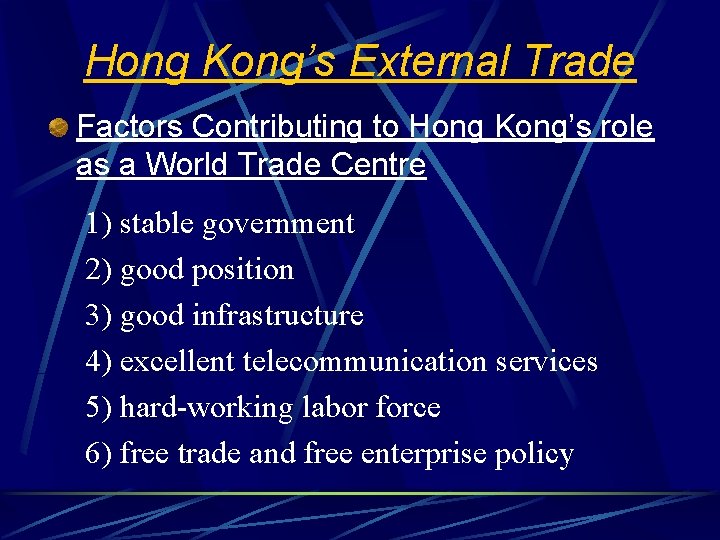 Hong Kong’s External Trade Factors Contributing to Hong Kong’s role as a World Trade