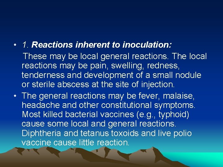 • 1. Reactions inherent to inoculation: These may be local general reactions. The • 1. Reactions inherent to inoculation: These may be local general reactions. The