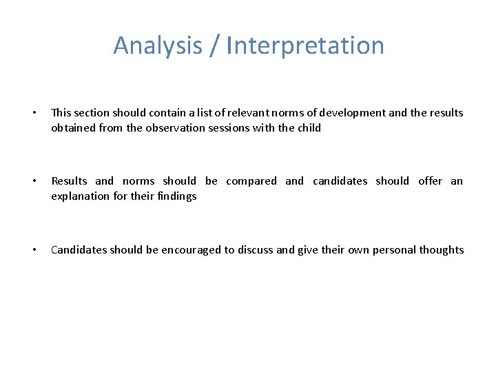 Analysis / Interpretation • This section should contain a list of relevant norms of