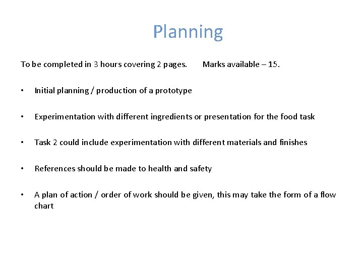 Planning To be completed in 3 hours covering 2 pages. Marks available – 15.