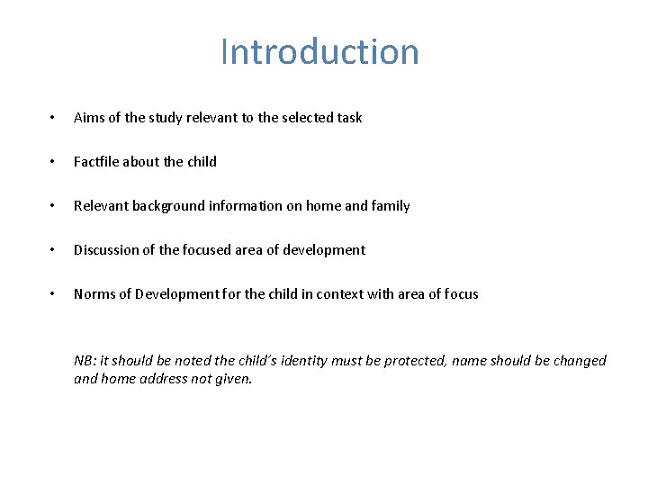 Introduction • Aims of the study relevant to the selected task • Factfile about