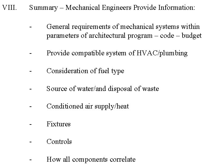 VIII. Summary – Mechanical Engineers Provide Information: - General requirements of mechanical systems within