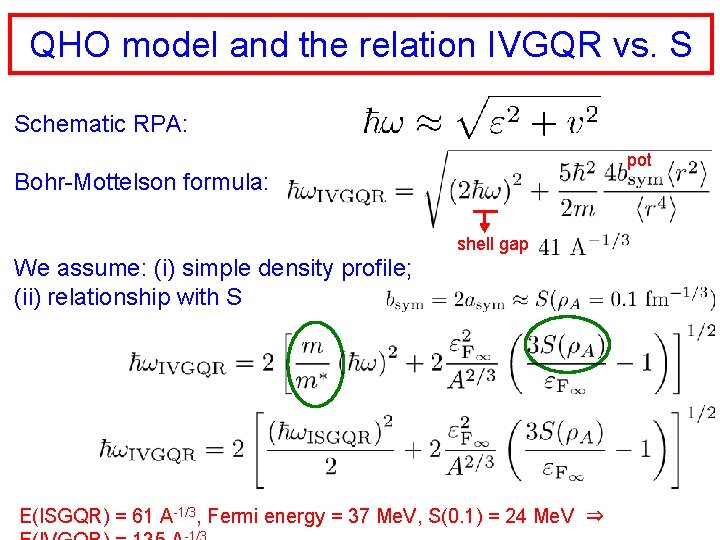 QHO model and the relation IVGQR vs. S Schematic RPA: pot Bohr-Mottelson formula: shell