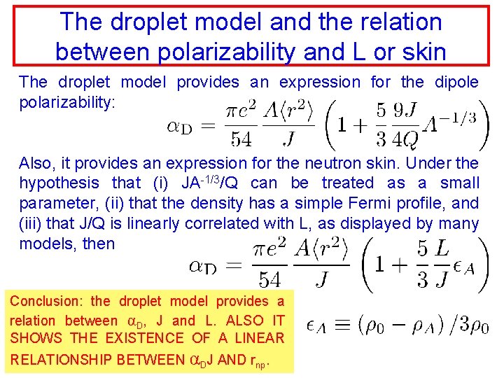 The droplet model and the relation between polarizability and L or skin The droplet