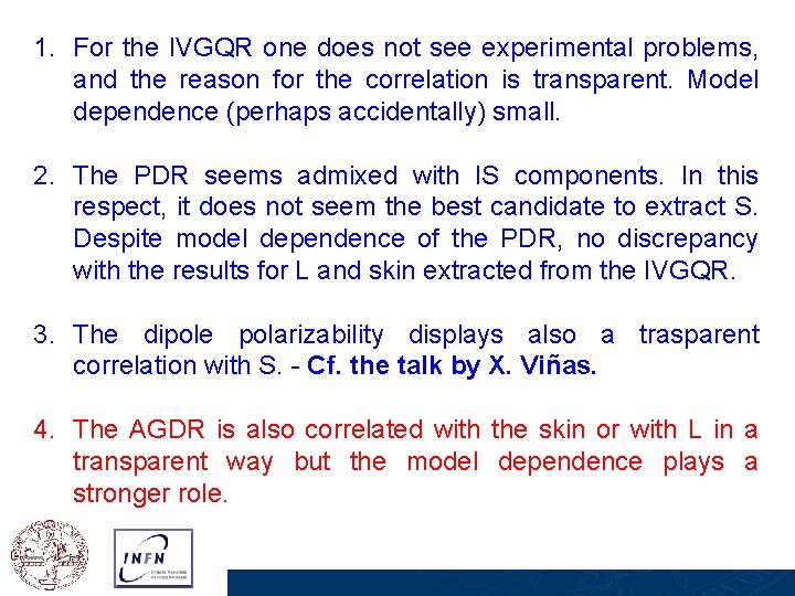 1. For the IVGQR one does not see experimental problems, and the reason for