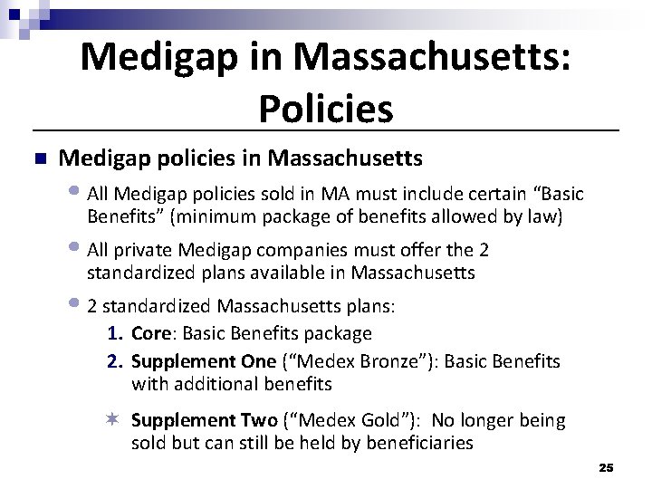 Medigap in Massachusetts: Policies n Medigap policies in Massachusetts • All Medigap policies sold