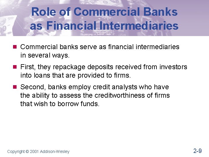 Role of Commercial Banks as Financial Intermediaries n Commercial banks serve as financial intermediaries