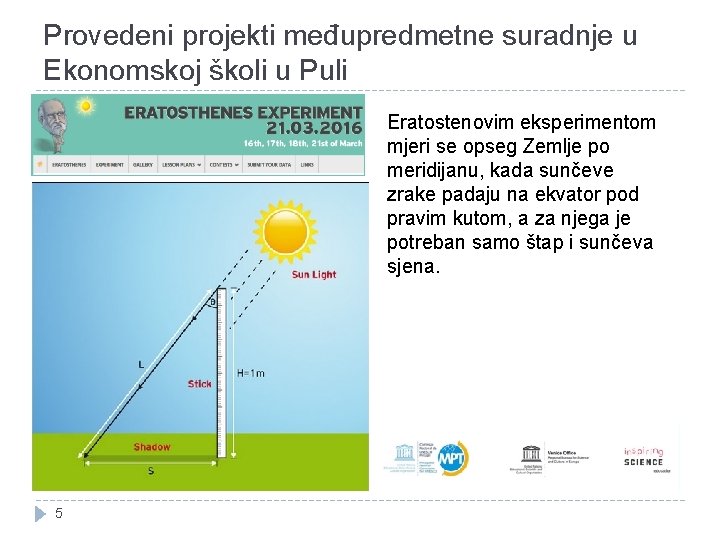 Provedeni projekti međupredmetne suradnje u Ekonomskoj školi u Puli Eratostenovim eksperimentom mjeri se opseg