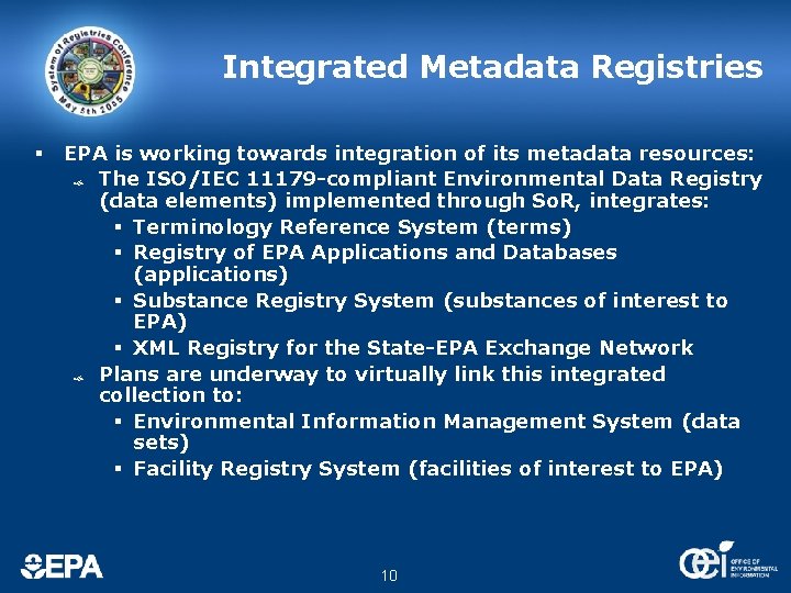 Integrated Metadata Registries § EPA is working towards integration of its metadata resources: The Integrated Metadata Registries § EPA is working towards integration of its metadata resources: The