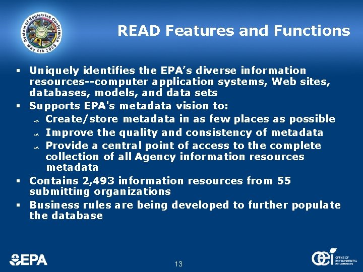 READ Features and Functions § Uniquely identifies the EPA’s diverse information resources--computer application systems, READ Features and Functions § Uniquely identifies the EPA’s diverse information resources--computer application systems,