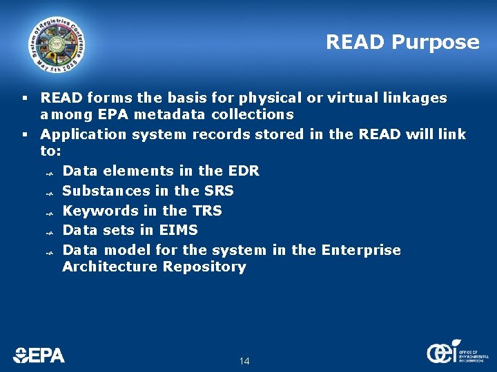 READ Purpose § READ forms the basis for physical or virtual linkages among EPA READ Purpose § READ forms the basis for physical or virtual linkages among EPA