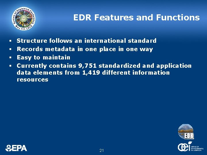 EDR Features and Functions § § Structure follows an international standard Records metadata in EDR Features and Functions § § Structure follows an international standard Records metadata in