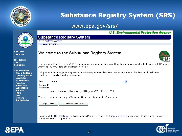 Substance Registry System (SRS) www. epa. gov/srs/ 26 Substance Registry System (SRS) www. epa. gov/srs/ 26