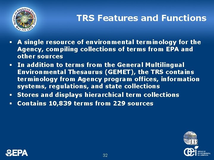 TRS Features and Functions § A single resource of environmental terminology for the Agency, TRS Features and Functions § A single resource of environmental terminology for the Agency,