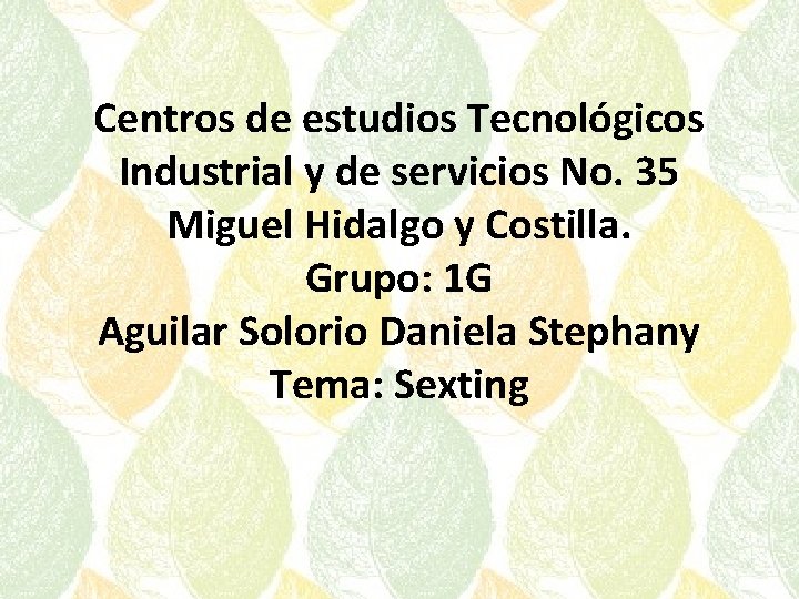 Centros de estudios Tecnológicos Industrial y de servicios No. 35 Miguel Hidalgo y Costilla.