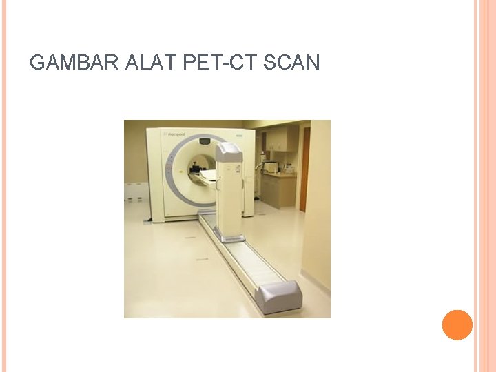 GAMBAR ALAT PET-CT SCAN 