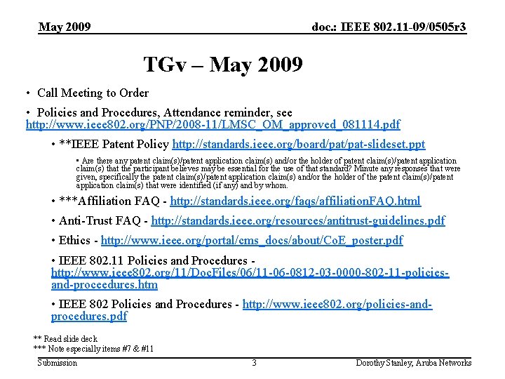 May 2009 doc. : IEEE 802. 11 -09/0505 r 3 TGv – May 2009