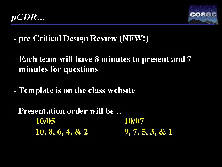 p. CDR… - pre Critical Design Review (NEW!) - Each team will have 8