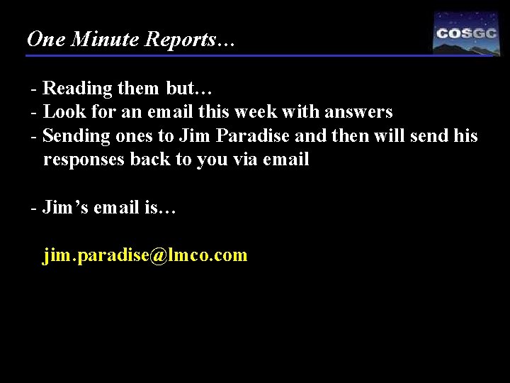 One Minute Reports… - Reading them but… - Look for an email this week