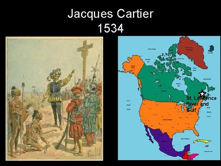 Jacques Cartier 1534 St. Lawrence River and Gulf 