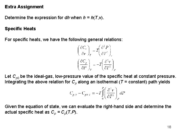 Extra Assignment Determine the expression for dh when h = h(T, v). Specific Heats
