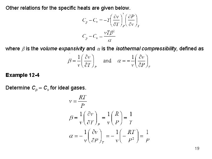Other relations for the specific heats are given below. where is the volume expansivity