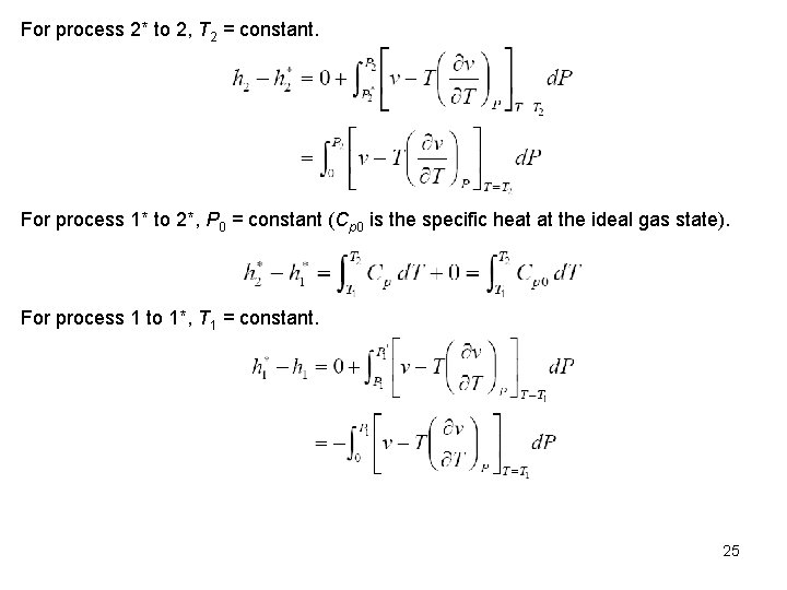 For process 2* to 2, T 2 = constant. For process 1* to 2*,