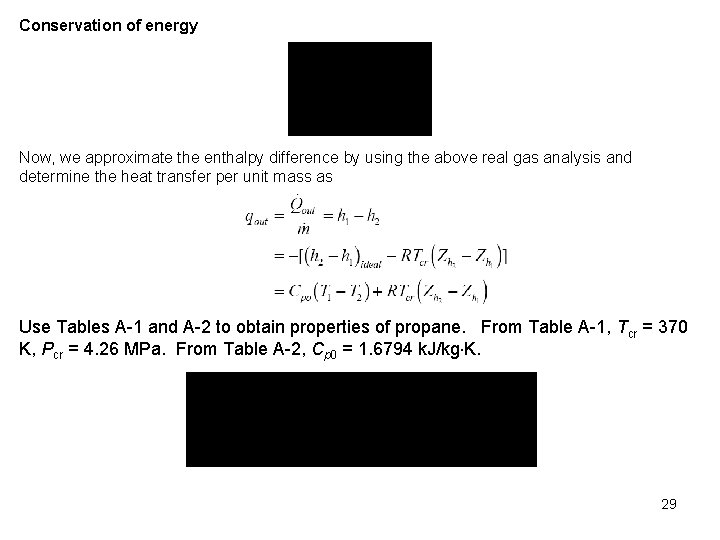 Conservation of energy Now, we approximate the enthalpy difference by using the above real