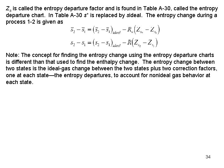 Zs is called the entropy departure factor and is found in Table A 30,