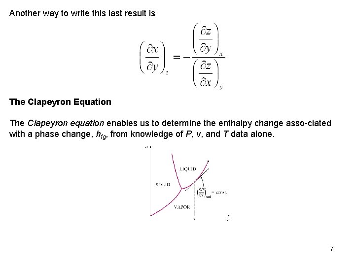 Another way to write this last result is The Clapeyron Equation The Clapeyron equation