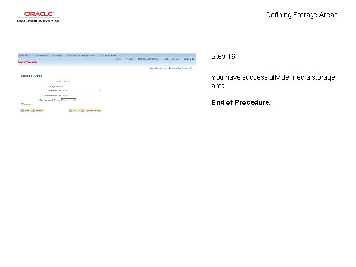 Defining Storage Areas Step 16 You have successfully defined a storage area. End of