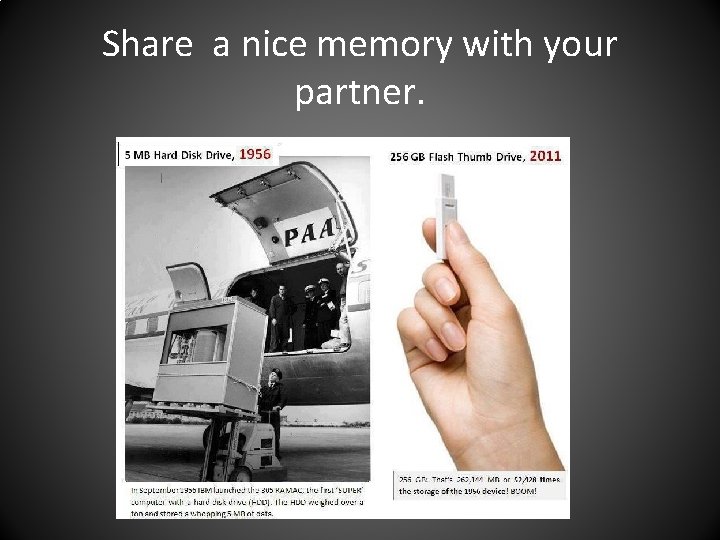 Share a nice memory with your partner. 