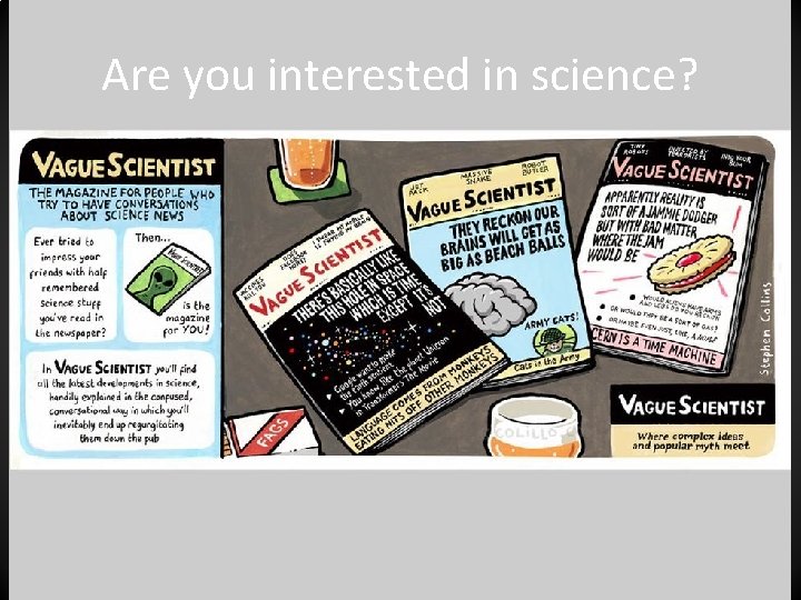 Are you interested in science? 