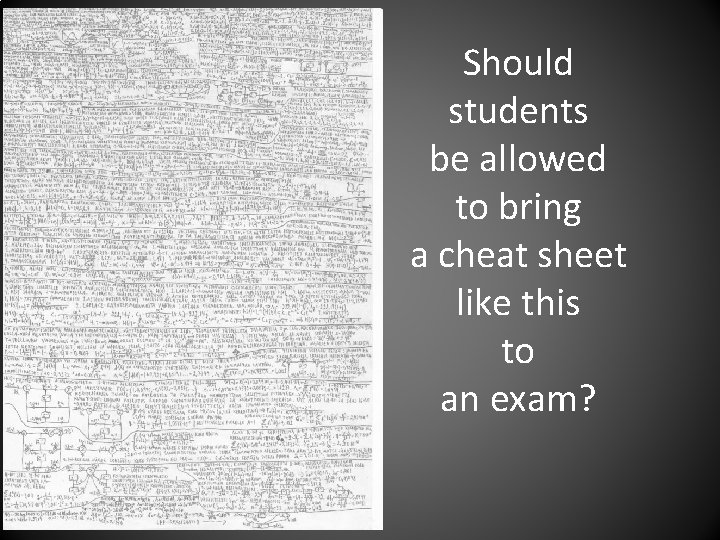 Should students be allowed to bring a cheat sheet like this to an exam?
