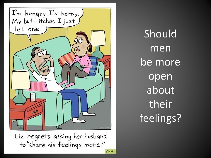 Should men be more open about their feelings? 