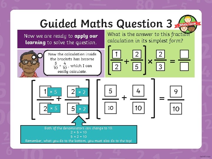 Guided Maths Question 3 Now we are ready to apply our learning to solve