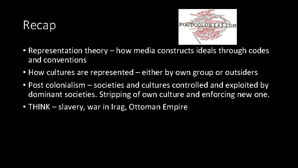 Recap • Representation theory – how media constructs ideals through codes and conventions •
