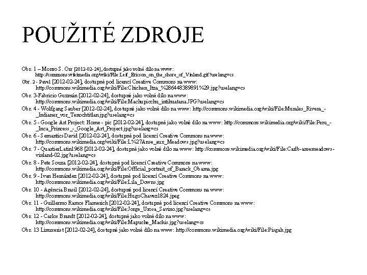 POUŽITÉ ZDROJE Obr. 1 – Monro S. Orr [2012 -02 -24], dostupné jako volné