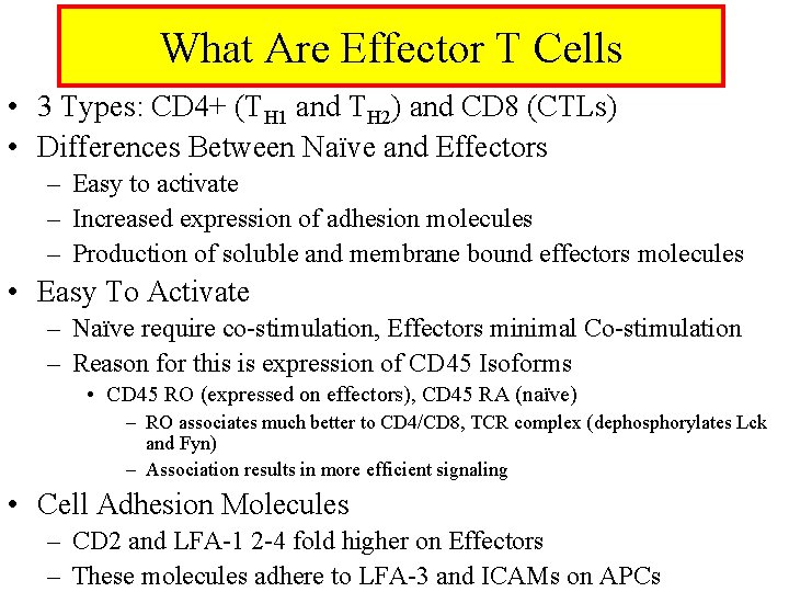 What Are Effector T Cells • 3 Types: CD 4+ (TH 1 and TH