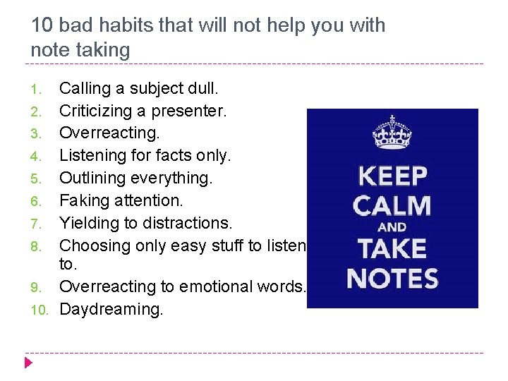 10 bad habits that will not help you with note taking 1. 2. 3.