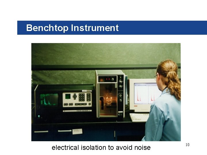 Benchtop Instrument electrical isolation to avoid noise 10 