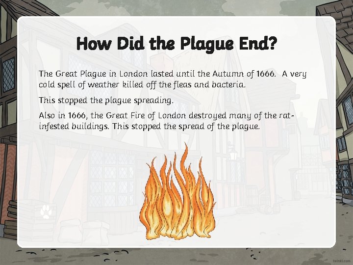 How Did the Plague End? The Great Plague in London lasted until the Autumn