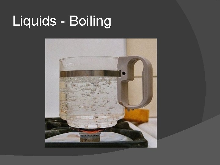 Liquids - Boiling 