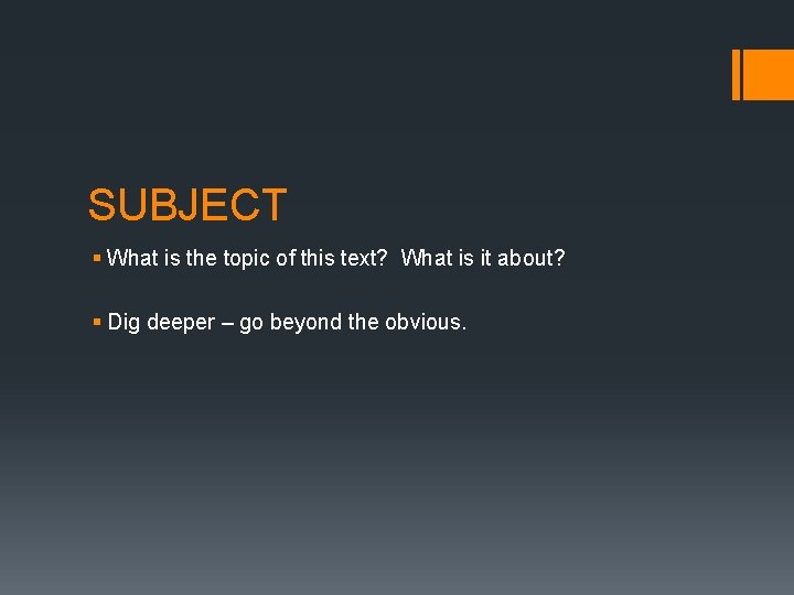 SUBJECT § What is the topic of this text? What is it about? §