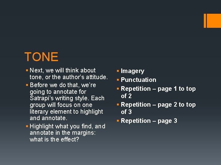 TONE § Next, we will think about tone, or the author’s attitude. § Before