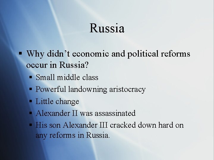 Russia § Why didn’t economic and political reforms occur in Russia? § § §