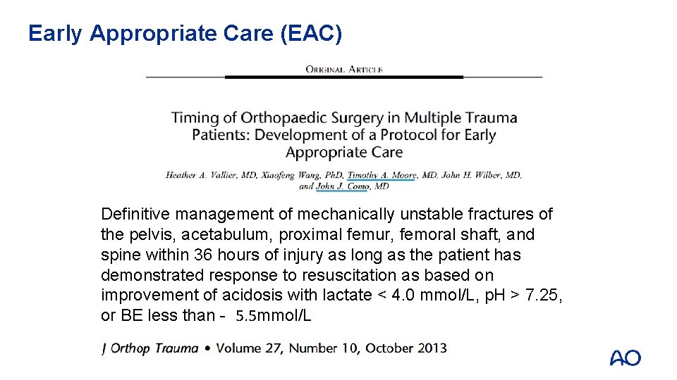 Early Appropriate Care (EAC) Definitive management of mechanically unstable fractures of the pelvis, acetabulum, Early Appropriate Care (EAC) Definitive management of mechanically unstable fractures of the pelvis, acetabulum,