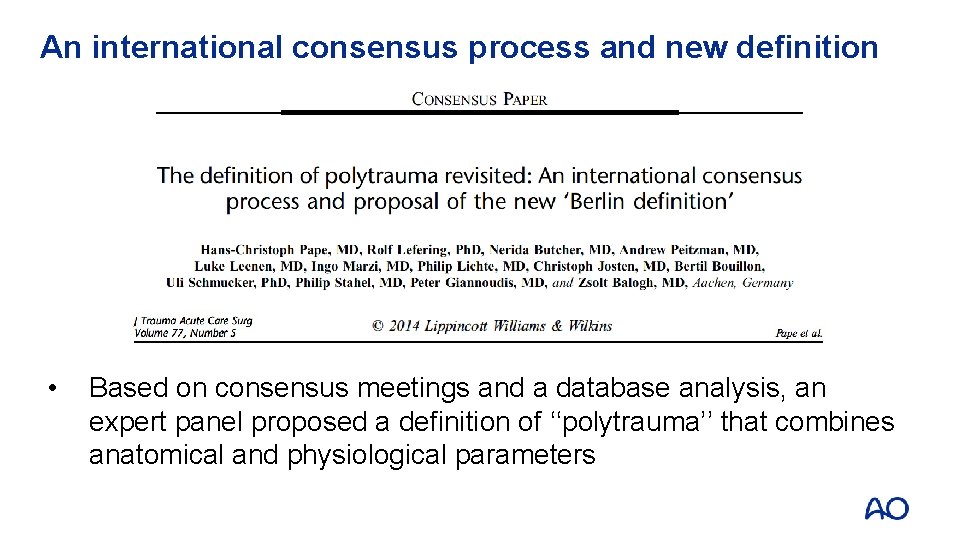 An international consensus process and new definition • Based on consensus meetings and a An international consensus process and new definition • Based on consensus meetings and a