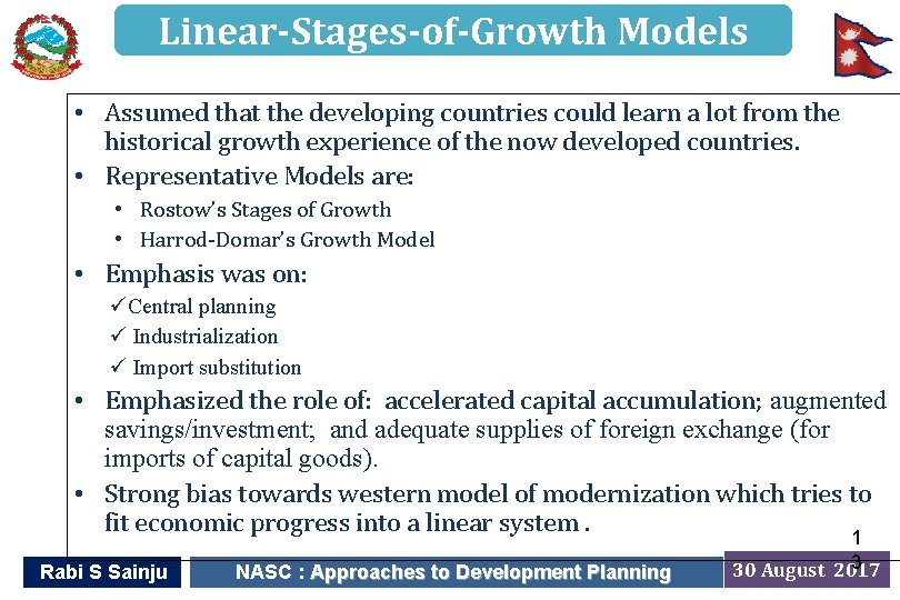 Linear-Stages-of-Growth Models • Assumed that the developing countries could learn a lot from the