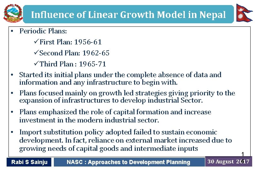 Influence of Linear Growth Model in Nepal • Periodic Plans: üFirst Plan: 1956 -61